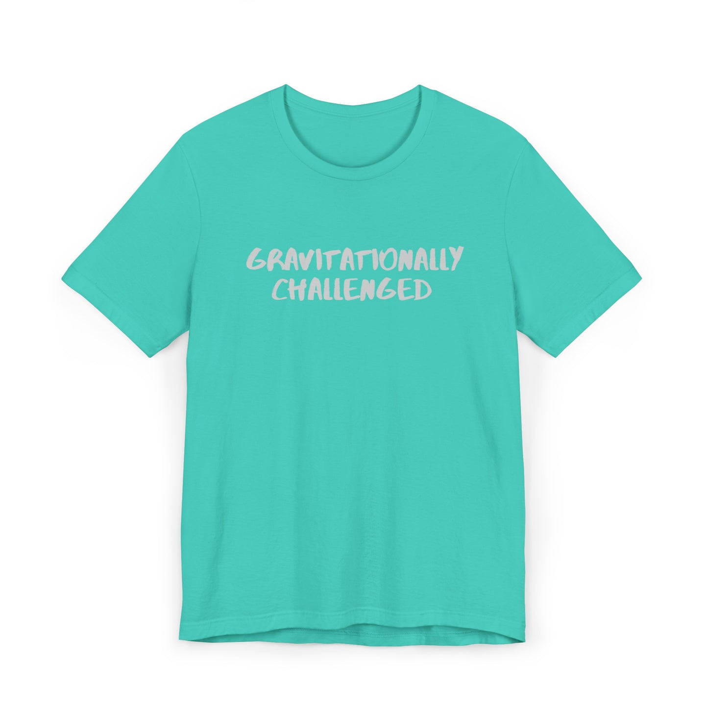 Gravitationally Challenged T-Shirt