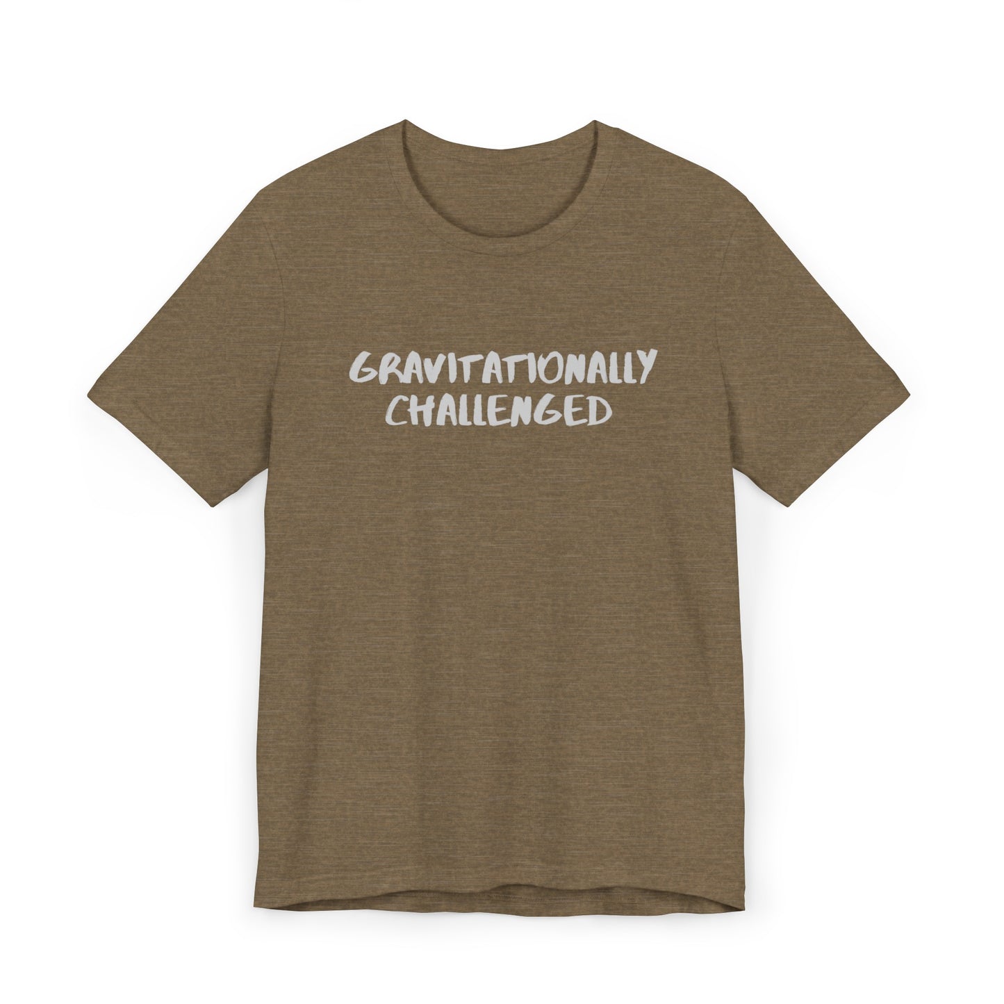 Gravitationally Challenged T-Shirt