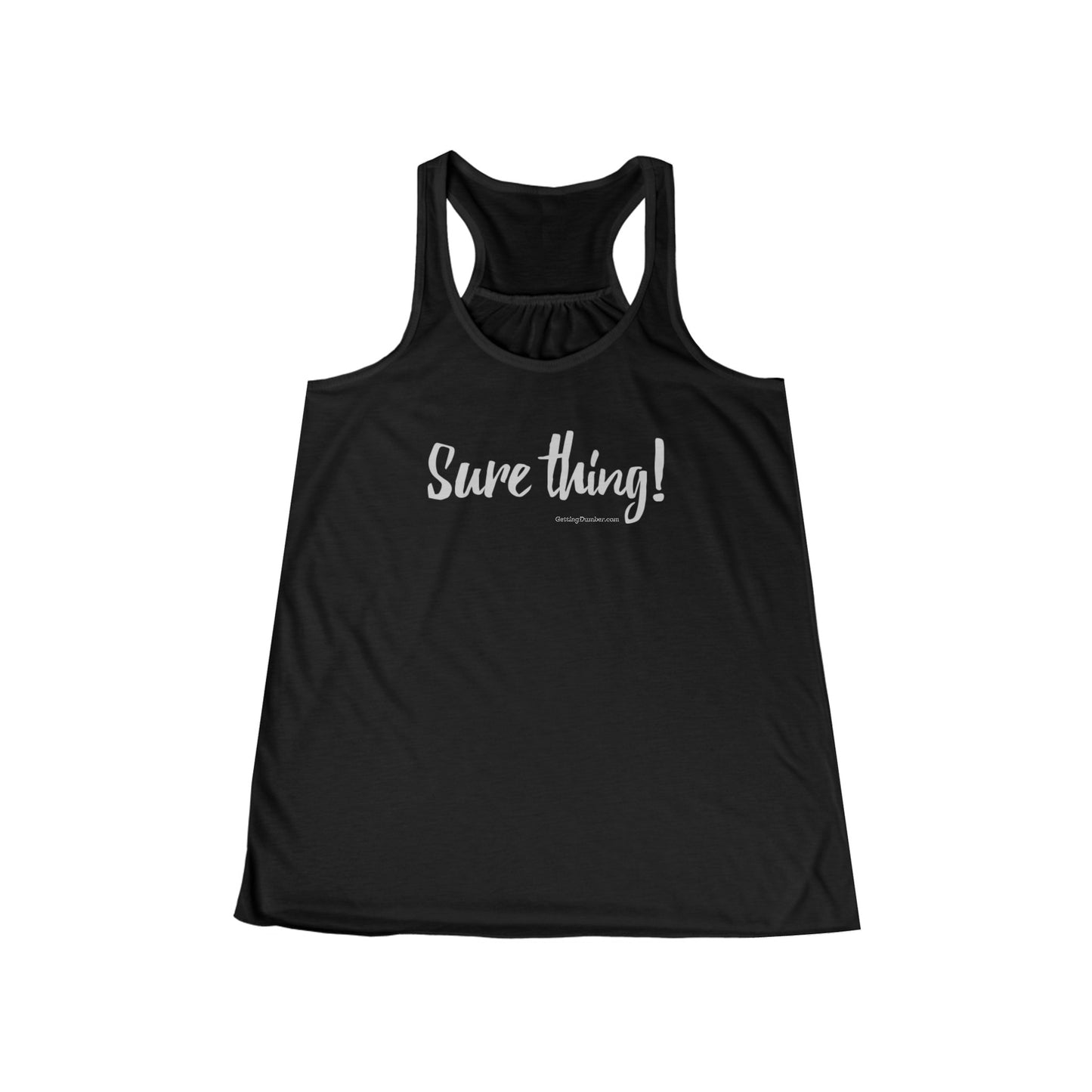 Women's "Sure thing!" Flowy Racerback Tank